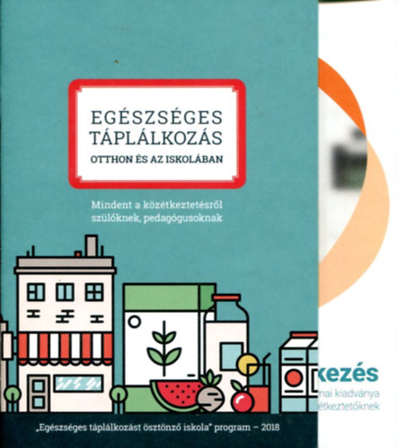 Nincs feltntetve - 2 db egszsges tpllkozs fzet (iskola s szlk)