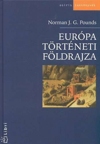 Norman J.G. Pounds - Európa történeti földrajza