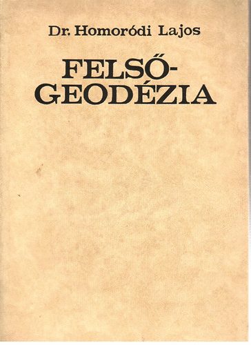 dr. Homordi Lajos - Felsgeodzia