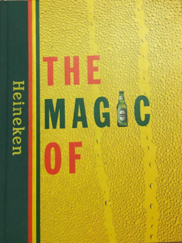 Mathieu Jacobs - Wim Maas - The Magic of Heineken