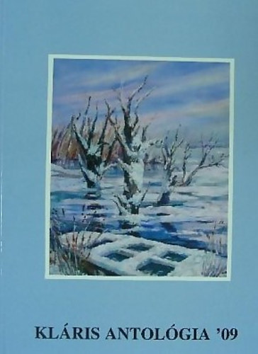 Dr. Gyrgypl Katalin  (szerk.) - Klris antolgia '09