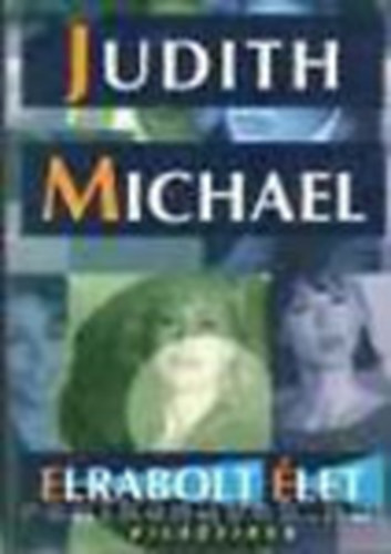 Judith Michael - Elrabolt �let