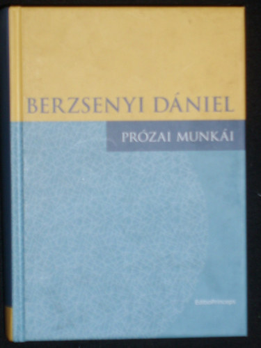 Szajbly Mihly szerk. - Berzsenyi Dniel przai munki