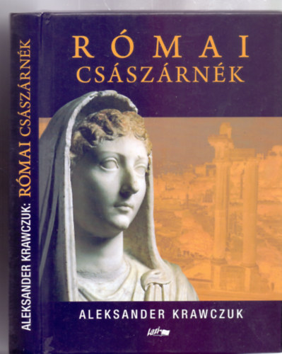 Aleksander Krawczuk - R�mai cs�sz�rn�k