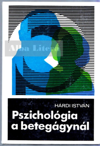 Dr. H�rdi Istv�n - Pszichol�gia a beteg�gyn�l