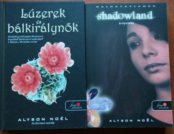 Alyson Noel - 2db Alyson Noel könyv:Lúzerek és bálkirálynők+Shadowland - Árnyvidék