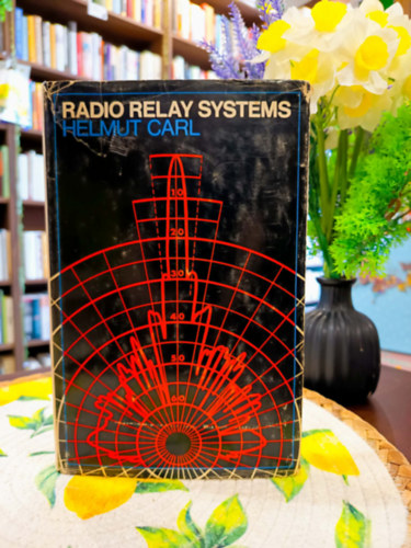 Helmut Carl - Radio Relay Systems / Mikrohullámú összeköttetés/