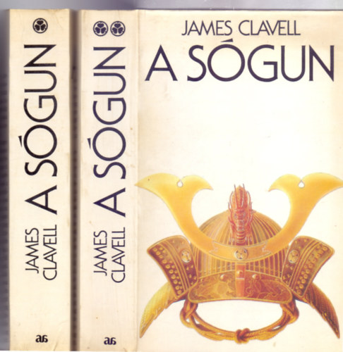 James Clavell - A sógun 1-2 (Fordította: Gy. Horváth László) - teljes első kiadás - A szerző "Ázsia-Saga" regényciklusának első kötete