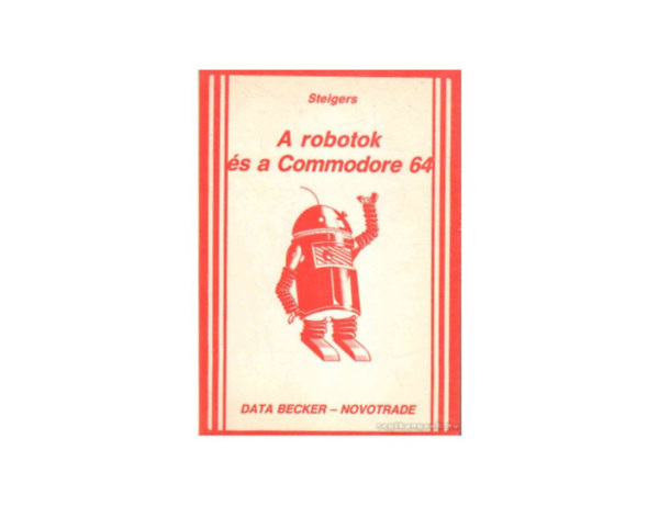 Steigers - A robotok s a Commodore 64