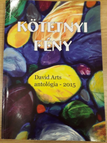 Putnoki A. D�vid - K�tetnyi f�ny (David Arts antol�gia)