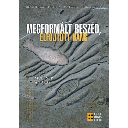 Mllner Andrs - Megformlt beszd, elfojtott hang