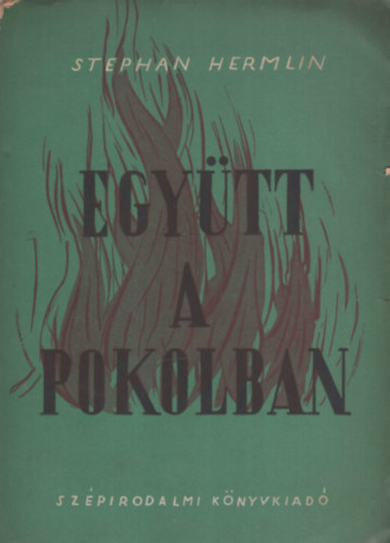 Stephan Hermlin - Egy�tt a pokolban