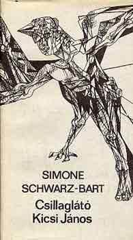 Simone Schwarz Bart - Csillaglátó Kicsi János