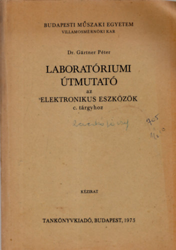 Grtner Pter - Laboratriumi tmutat az Elektronikus eszkzk c. trgyhoz