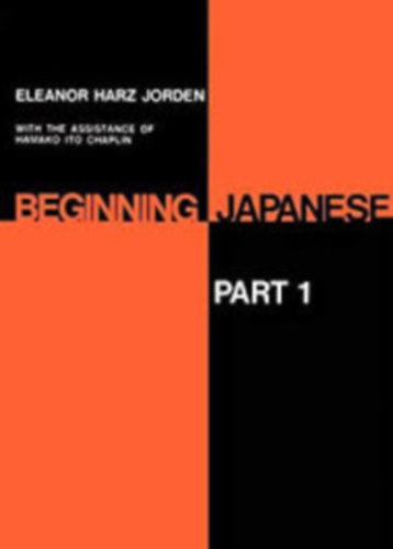 Eleanor Harz Jorden - Beginning Japanese Parts 1 (japn nyelvknyv)