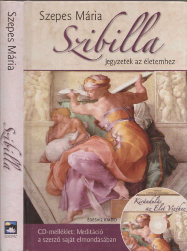 Szepes Mária - Szibilla - Jegyzetek az életemhez - Napló 1929-2004