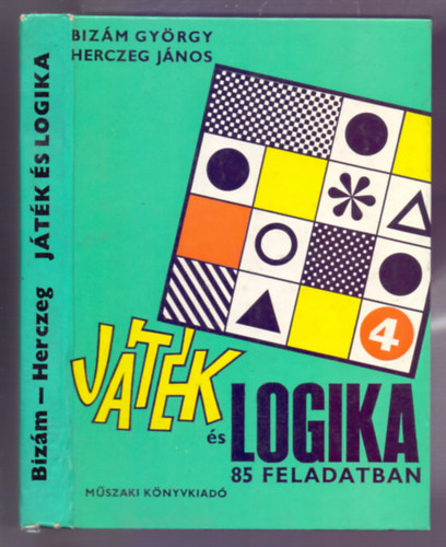 Bizám György-Herczeg János - Játék és logika 85 feladatban