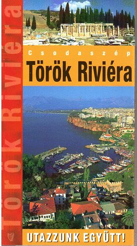 Marton Jenő - Török Riviéra - Utazzunk együtt!