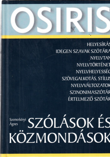 Szemerkényi Ágnes - Szólások és Közmondások - A magyar nyelv kézikönyvtára (Osiris)