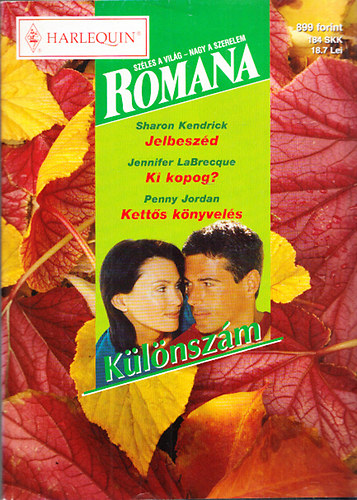Sharon Kendrick; Jennifer LaBrecque; Penny Jordan - Romana különszám 17.kötet : Jelbeszéd + Ki kopog? + Kettős könyvelés