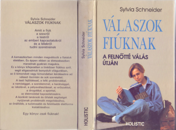 Sylvia Schneider - Vlaszok fiknak - A felntt vls tjn - Amit a fik a szexrl a testrl az emberi kapcsolatokrl a llekrl tudni szeretnnek