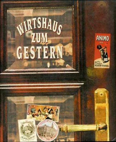 T�th �gnes  (szerk.) - Wirtshaus zum Gestern