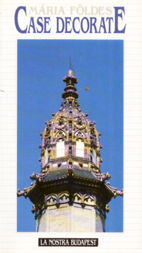 Mária Földes - Case Decorate (La Nostra Budapest)