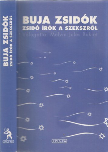 Dezs�nyi Katalin  Melvin Jules Bukiet (szerk.) - Buja zsid�k - zsid� �r�k a szexszr�l