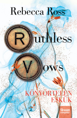Rebecca Ross - Ruthless Vows - Knyrtelen eskk