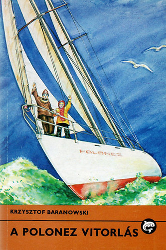 Krzysztof Baranowski - A Polonez vitorlás