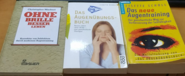 Christopher Markert Lisette Scholl - Ohne Brille Besser Leben + Das Augenbungsbuch + Das Neue Augentraining (3 ktet)