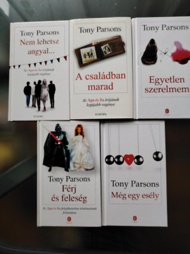 Tony Parsons - Nem lehetsz angyal + Egyetlen szerelmem+ A csal�dban marad + M�g egy es�ly + F�rj �s feles�g (5 m�)