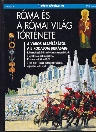Larousse - R�ma �s a r�mai vil�g t�rt�nete (�j k�pes t�rt�nelem)