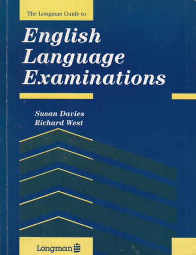 Richard West Susan Davies - The Longman Guide to English Language Examinations