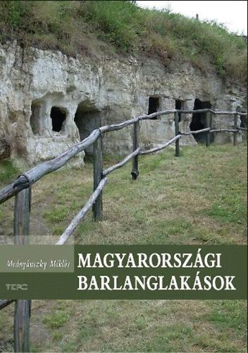 Mednynszky Mikls - Magyarorszgi barlanglaksok