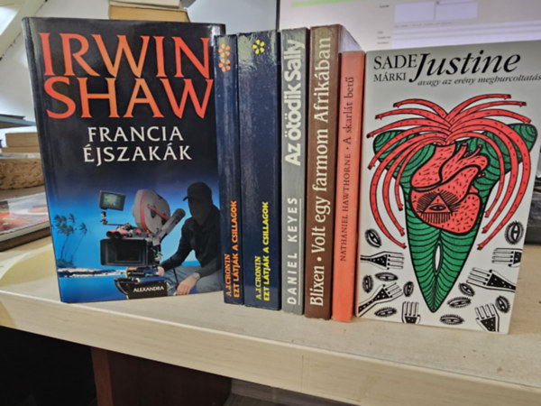 A. J. Cronin, Daniel Keyes, Karen Blixen, Nathaniel Hawthorne, Sade Márki Irwin Shaw - 6db világirodalmi kötet, KÖNYVMENTŐ AJÁNLAT: Francia éjszakák+ Ezt látják a csillagok I-II+ Az ötödik Sally+ Volt egy farmom Afrikában+ A skarlát betű+ Justine