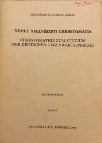 Hessky Regina; Juh�sz J�nos; Kert�sz Marianna; L�szl� Sarolta - N�met nyelv�szeti chrestomatia