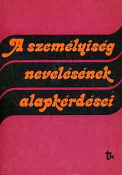 Petrikás Árpád dr. - A személyiség nevelésének alapkérdései