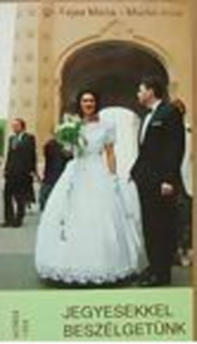 Fejes-Morlin - Jegyesekkel beszélgetünk