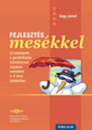 Nagy J�zsef - Fejleszt�s mes�kkel