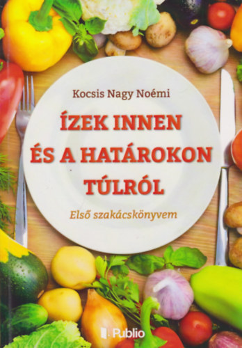 Kocsis Nagy No�mi - �zek innen �s a hat�rokon t�lr�l