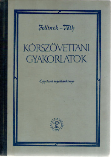 Dr. Dr T�th Ferenc Jellinek Harry - K�rsz�vettani gyakorlatok
