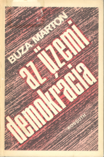 Buza M�rton - Az �zemi demokr�cia