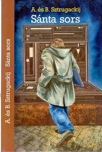 A. s B. Sztrugackij - Snta sors