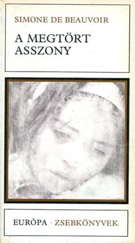Simone de Beauvoir - A megt�rt asszony