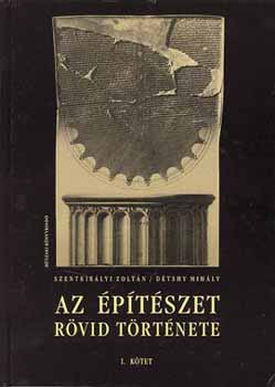 Szentkirlyi Z. Dtshy Mihly - AZ PTSZET RVID TRTNETE I-II.