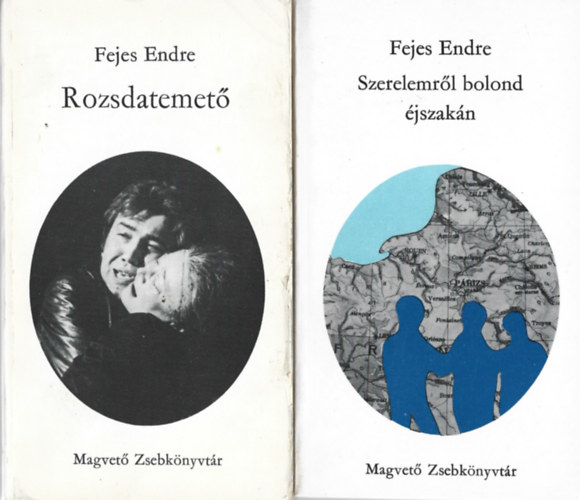 Fejes Endre - 2 db Magvet� Zsebk�nyvt�r, Rozsdatemet�, Szerelemr�l bolond �jszak�n