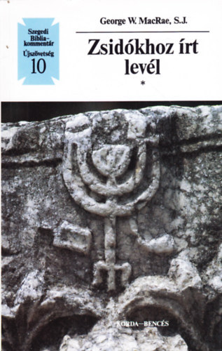 George W. MacRea S.J. - Zsid�khoz �rt lev�l (Szegedi Bibliakomment�r: �jsz�vets�g 10.)