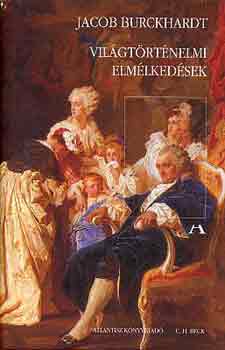 Jacob Burckhardt - Vilgtrtnelmi elmlkedsek