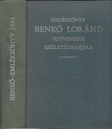 Hajd Mihly-Kiss Jen - Emlkknyv Benk Lornd hetvenedik szletsnapjra